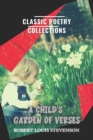 Image for A CHILD&#39;S GARDEN OF VERSES Classic Poetry Collections
