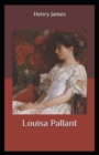 Image for Louisa Pallant : Henry James (Short Stories, Classics, Literature) [Annotated]