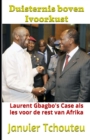 Image for Duisternis boven Ivoorkust : Laurent Gbagbo&#39;s Case als Les voor de rest van Afrika