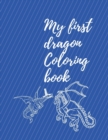 Image for My first dragon coloring book