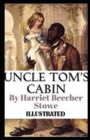 Image for Uncle Tom&#39;s Cabin  Illustrated