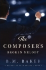Image for The Composer&#39;s Broken Melody