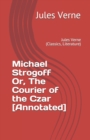 Image for Michael Strogoff Or, The Courier of the Czar [Annotated] : Jules Verne (Classics, Literature)