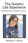 Image for The Grateful Life Experience