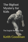 Image for The Bigfoot Mystery for Kids