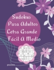 Image for Sudokus Para Adultos Letra Grande Facil A Medio