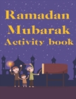 Image for Ramadan Mubarak Activity book : Ramadan Coloring Book for kids Ramadan Mazes Activity Book Ramadan Sudoku Puzzle book