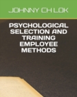 Image for Psychological Selection and Training Employee Methods
