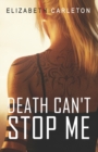 Image for Death Can&#39;t Stop Me