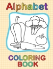 Image for Alphabet Coloring Book : Alphabet Activity Coloring Book For Children