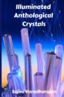 Image for Illuminated Anthological Crystals
