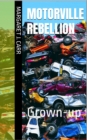 Image for Motorville rebellion : Grown-up