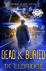 Image for Dead &amp; Buried (A Partners in Crime Supernatural Mystery)