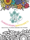 Image for Flowers Coloring Book for Adults Beautiful Flower Designs for Stress