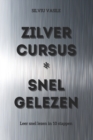 Image for Zilver Cursus * Snel Gelezen
