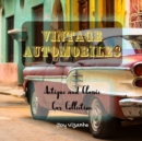 Image for Antique and Classic Car Collection - Vintage Automobiles - Cool Designs and Models