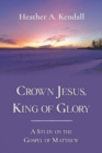 Image for Crown Jesus, King of Glory