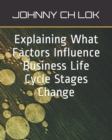 Image for Explaining What Factors Influence Business Life Cycle Stages Change