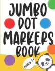 Image for Jumbo Dot Markers Book