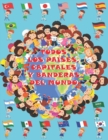 Image for Todos los paises, capitales y banderas del mundo : Para ninos de 4-9 anos/Atlas De Las Banderas