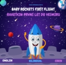 Image for Baby Rocket&#39;s First Flight : Raketkin prvni let do vesmiru