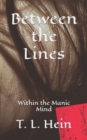Image for Between the Lines : Within the Manic Mind