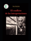 Image for El conflicto de las interpretaciones : Ensayos de hermeneutica - Obras selectas de Paul Ricoeur 3