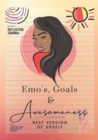 Image for Emo&#39;s, Goals &amp; Awesomeness : A Creative Way of Becoming the Best Version of Urself