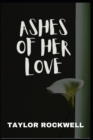 Image for Ashes of Her Love