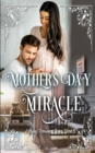 Image for Mother&#39;s Day Miracle : A Clean Second Chance Romance (Book #5)
