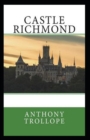 Image for Castle Richmond : Anthony Trollope (Classic European Literature) [Annotated]