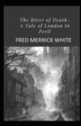 Image for The River of Death : A Tale of London In Peril Illustrated