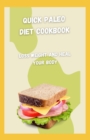 Image for Quick Paleo Diet Cookbook : Loss Weight And Heal Your Body