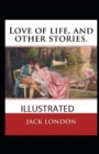 Image for Love of Life &amp; Other Stories Illustrated