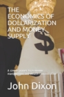 Image for The Economics of Dollarization and Money Supply
