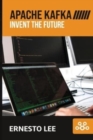 Image for Apache Kafka : Invent the Future