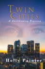 Image for Twin Cities: A Spellbinding Beginning