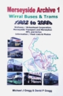 Image for Merseyside Archive 1 Wirral Buses and Trams 1902 - 2009 : Wallasey / Birkenhead Corporation &amp; Merseybus &amp; MTL &amp; Arriva: Information / Fleet Lists &amp; Photos