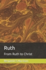 Image for Ruth : From Ruth to Christ