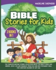 Image for Bible Stories for Kids : The Complete Bedtime Stories Collection About the Bible&#39;s Kings and Heroes, Jesus&#39; Life and Parables, from Old and New Testament. Ideal for Christian Children of Any Age