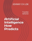 Image for Artificial Intelligence How Predicts : Traveller behavior