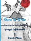 Image for Show Ya Write : An Interactive Journaling Encounter