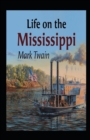 Image for Life On The Mississippi Annotated