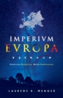 Image for Imperivm Evropa : Conscious Globalism. Green Europeanism.
