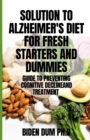 Image for Solution to Alzheimer&#39;s Diet for Fresh Starters and Dummies