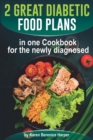 Image for 2 Great Diabetic Food Plans in one ?ookbook for the newly diagnosed
