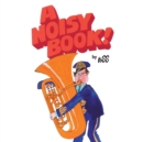 Image for A Noisy Book