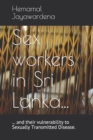 Image for Sex workers in Sri Lanka and their vulnerability to Sexually Transmitted Disease