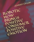 Image for Robotic How Brings Positive Consumer Positive Emotion