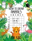 Image for How To Draw Animals For Kids : A Fun and Simple Step-by-Step Way to Draw Animals Such as Horses, Cats, Dogs, Birds, Fish, Llama and Many More !